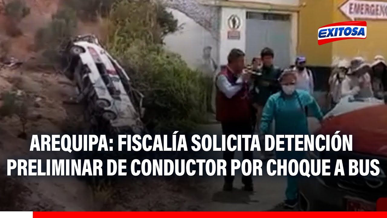 🔴🔵 Arequipa: Fiscalía de Camaná solicita detención preliminar para conductor que chocó contra bus