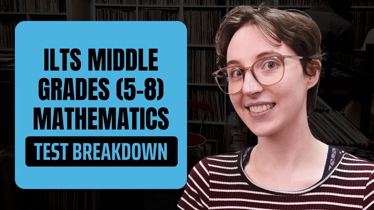 ILTS Middle Grades Math Exam (Field 202) | Full Study Guide & Test Prep