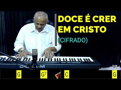DOCE É CRER EM CRISTO - 265. HARPA CRISTÃ - (CIFRADO) - Carlos José