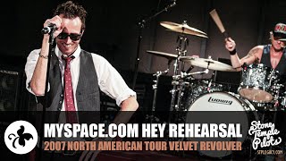 MYSPACE.COM HEY REHEARSAL STUDIOS -REMASTERED- (2007 NORTH AMERICAN TOUR) VELVET REVOLVER LIVE