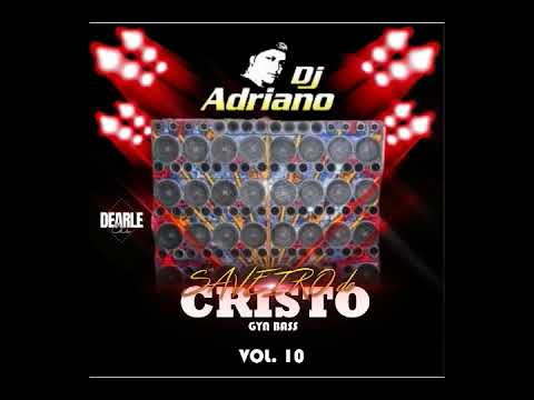 SAVEIRO DE CRISTO VOLUME 10 DJ ADRIANO SNP
