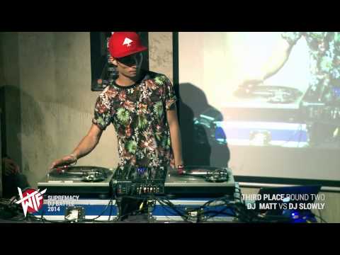 WTF Supremacy Dj Battle 2014 || Third Place || DJ Matt vs DJ Slowly