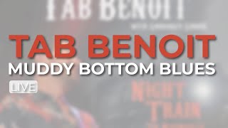 Tab Benoit - Muddy Bottom Blues (Live) (Official Audio)