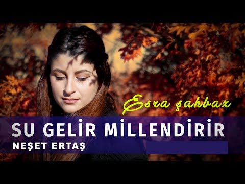 Esra ŞAHBAZ - Su Gelir Millendirir