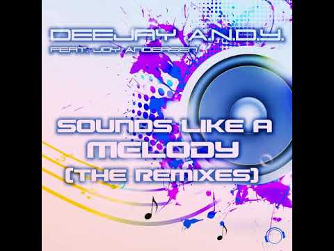 Deejay A.n.d.y. Sounds Like a Melody (Timster extended)