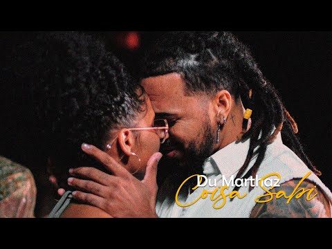 Du Marthaz - Coisa Sabi (Official Video)