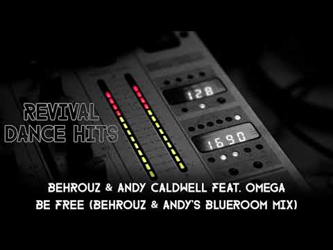 Behrouz & Andy Caldwell feat. Omega - Be Free (Behrouz & Andy's Blueroom Mix) [HQ]
