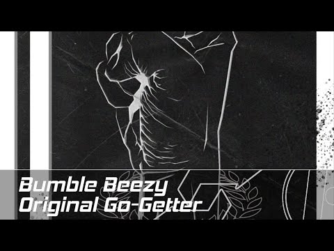 Bumble Beezy Ft. AMATORY - Original Go-Getter