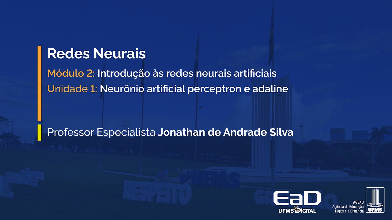 [UFMS Digital] Redes Neurais - Módulo 2 - Unidade 1