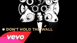 Justin Timberlake - Don&#39;t Hold the Wall [Audio]