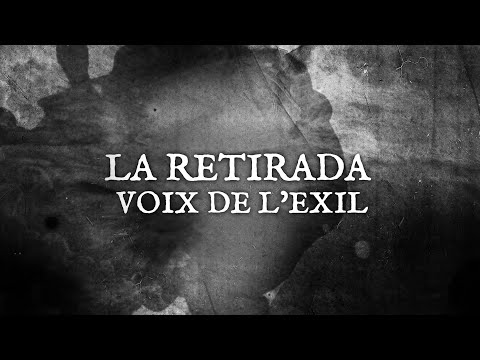 La retirada - Voix de l'Exil (Entretiens)