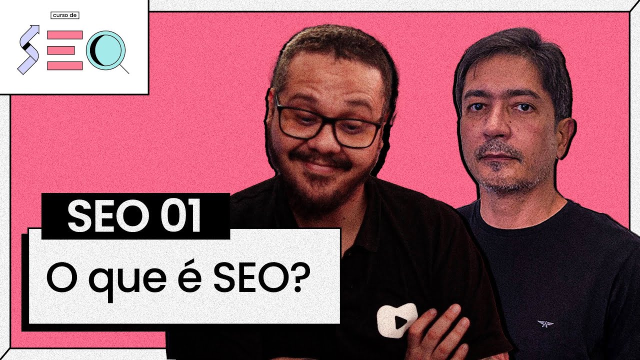 O que é SEO? - @Curso em Vídeo  prático de SEO