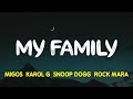 Migos, KAROL G, Snoop Dogg & Rock Mafia – My Family (