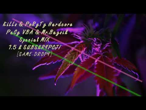 KiLLs & PaCy VBA & PoRyTy Hardcore & Mr Bagsik [SPECIAL MIX 1.5 k SUBSKRYPCJI] SAME DROPY
