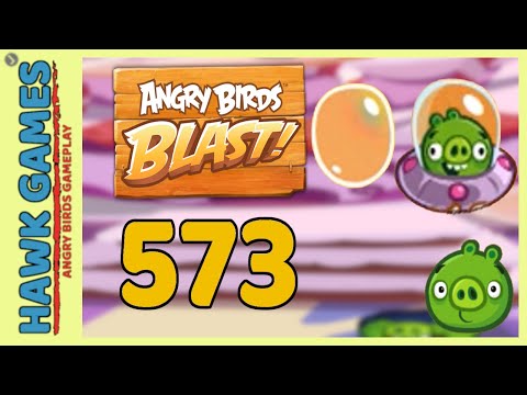 Angry Birds Blast Level 573 - 3 Stars Walkthrough, No Boosters