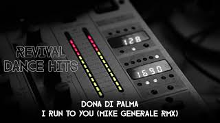 Dona Di Palma - I Run To You (Mike Generale Rmx) [HQ]