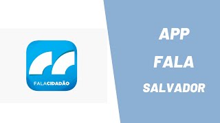 Fala Salvador - Aplicativo (SIMM vagas)