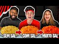 Without Salt With Salt And With Lots Of Salt