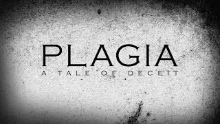 Plagia : A Tale of Deceit