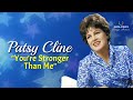 Patsy Cline - You're Stronger Than Me (with Lyrics)