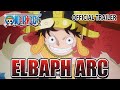 Elbaph Arc Official Trailer ONE PIECE