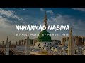 Muhammad Nabina Vocals Only Without Music Lyrics By Hamada Helal