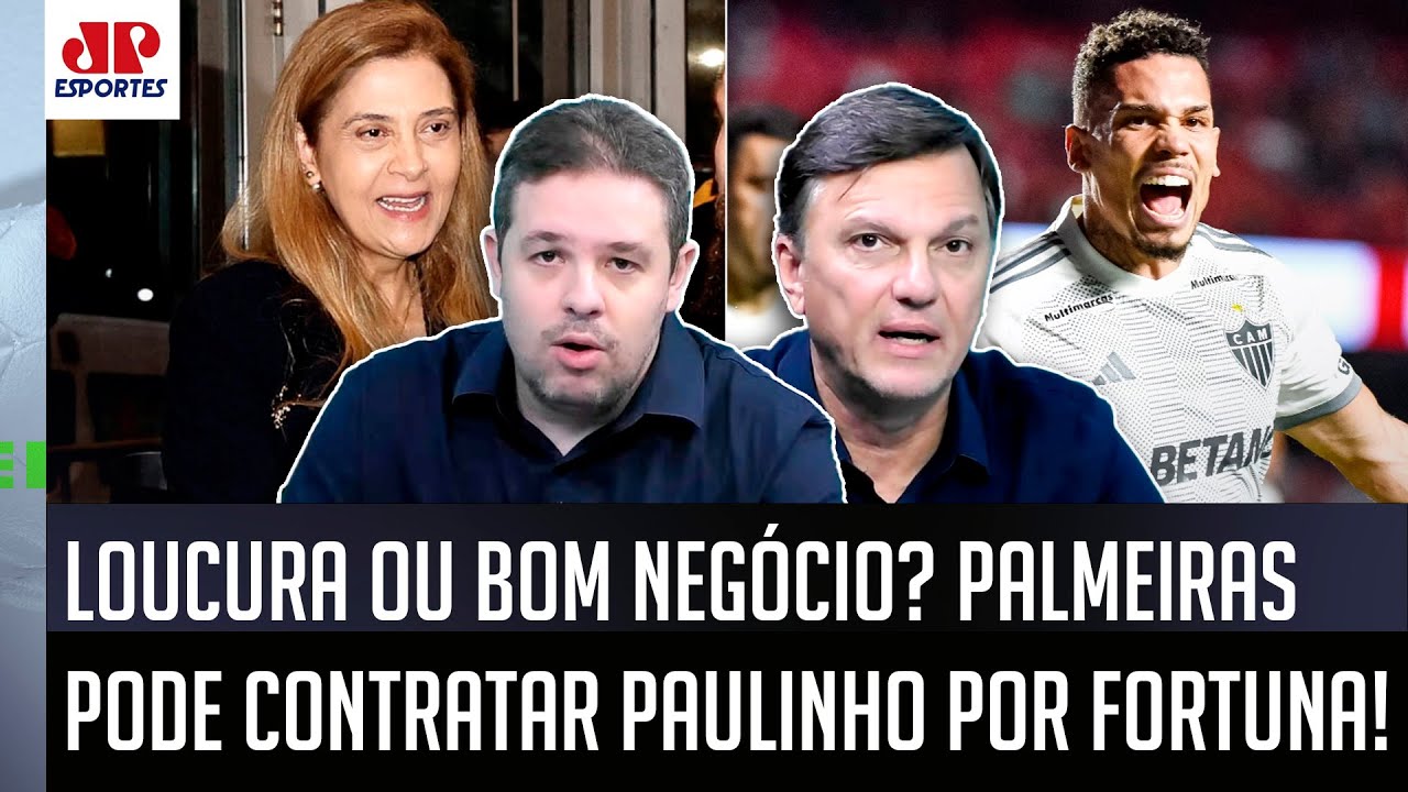 "O Palmeiras pagar 25 MILHÕES DE EUROS pelo Paulinho??? Cara, pra mim..." REFORÇO DE PESO DEBATIDO!