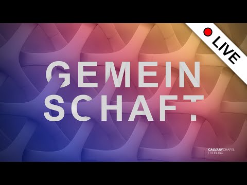 CCF Live 🔴 Die Grundlage von christlicher Gemeinschaft (Mittwoch)