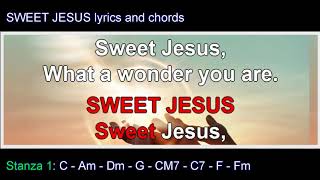 SWEET JESUS lyrics and chords