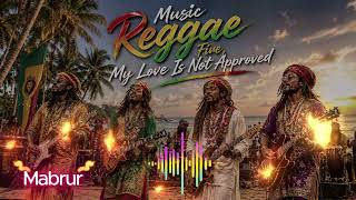 Download lagu Music Reggae Five, My Love Is Not Approved #music #reggae #viral mp3