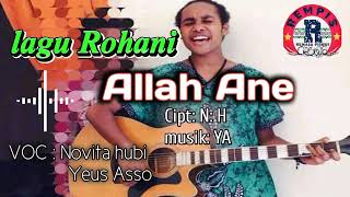 Download lagu Lagu Rohani Papua Wamena ||•Allah Ane•|| [• Novita Hubi & Yeus Asso•] mp3