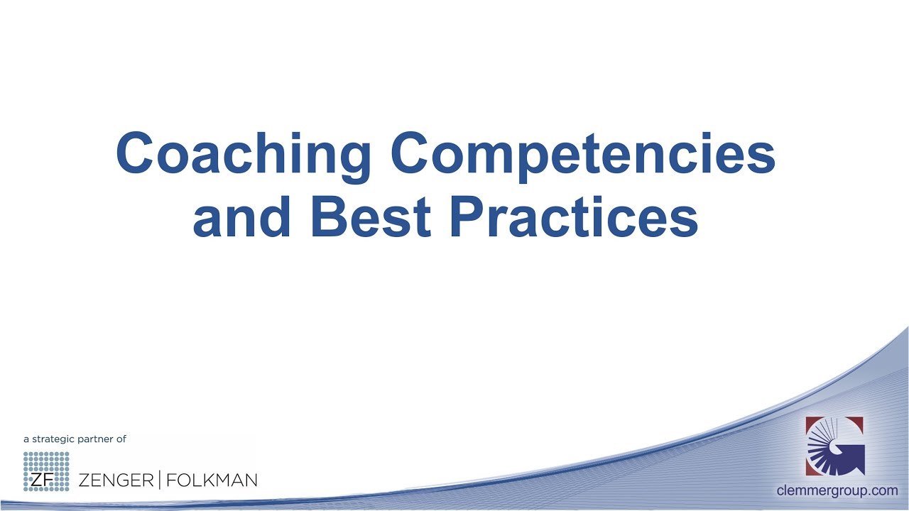 Coaching Competencies and Best Practices