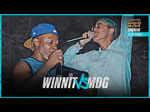 Winnit x MDG (DF) | Semi-final | Edição Bate-Volta | Batalha da Matrix [511]