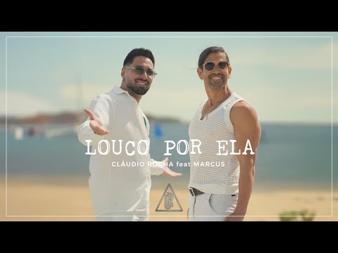 Cláudio Rocha Ft. Marcus - Louco por ela (Official video)