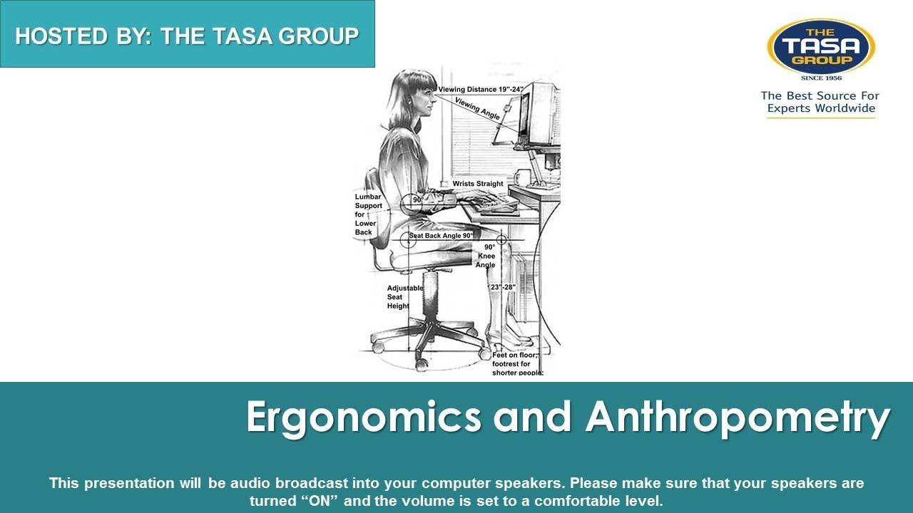 Ergonomics and Anthropometry