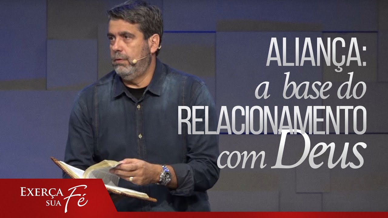 Aliança: A base do relacionamento com Deus