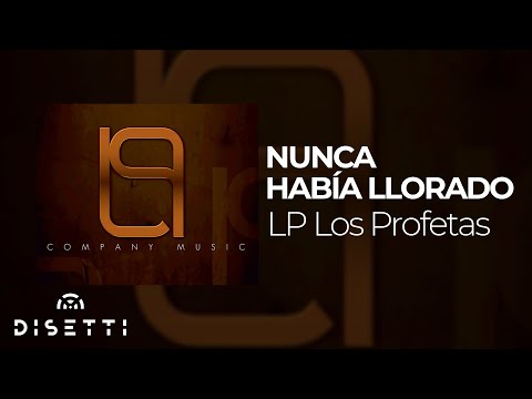 LP Los Profetas - Nunca Había Llorado (Audio Oficial) | Salsa Urbana Romántica