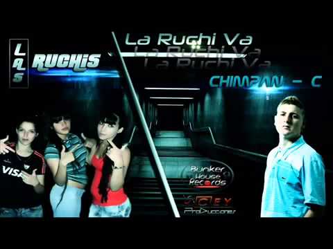 Las Ruchis Ft Chimpan C   La Ruchi Va Febrero 2013