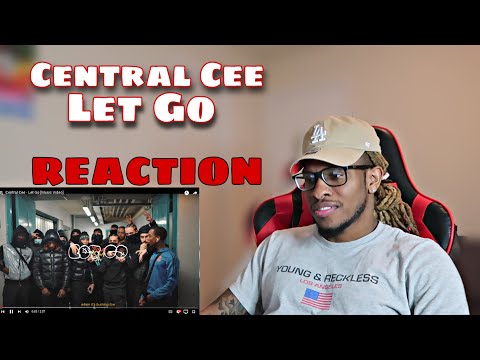 PRAY FOR CENTRAL CEE! | Central Cee - Let Go (REACTION!)