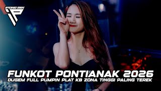 Download lagu FUNKOT PONTIANAK 2026 ‼️ DUGEM ZONA TINGGI FULL PUMPIN KALBAR REWIND mp3