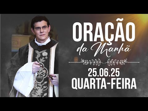 ORAÇÃO DA MANHÃ