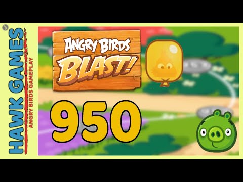 Angry Birds Blast Level 950 - 3 Stars Walkthrough, No Boosters