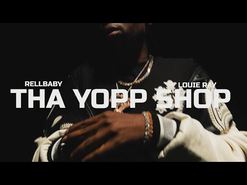LOUIE RAY x RellBaby - THA YOPP SHOP (OFFICIAL VIDEO)