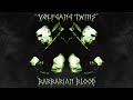 BARBARIAN BLOOD Lyric Video Volfgang Twins