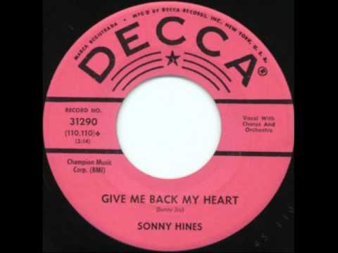 Sonny Hines-  Give Me Back My Heart
