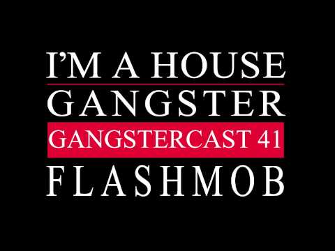 Gangstercast 41 - Flashmob