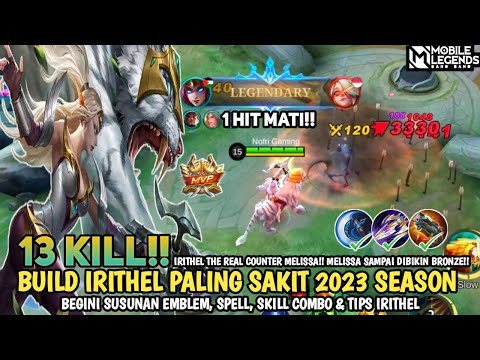 TERBARU! BUILD IRITHEL PALING SAKIT 2023 SEASON 28 - ITEM IRITHEL TERSAKIT 2023 - Mobile Legends