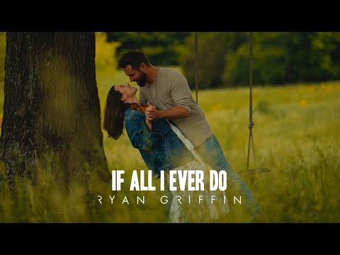 If All I Ever Do - Ryan Griffin