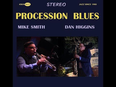 Dan Higgins / Mike Smith Procession Blues