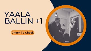 Yaala Ballin - Cheek To Cheek